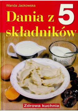 Wyborne dania z pięciu składników