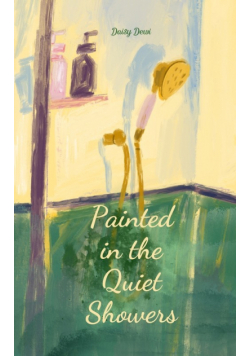 Painted in the Quiet Showers