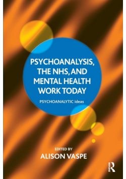 Psychoanalysis, the NHS, and Mental Health Work Today