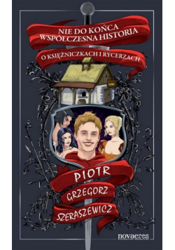 Nie do końca współczesna historia o księżniczkach i rycerzach