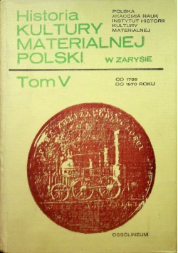 Historia kultury materialnej Polski Tom V