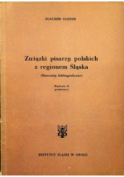 Związki pisarzy polskich z regionem Śląska