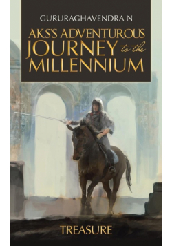 Aks'S Adventurous Journey to the Millennium