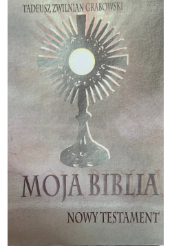 Grabowski moja biblia nowy testament