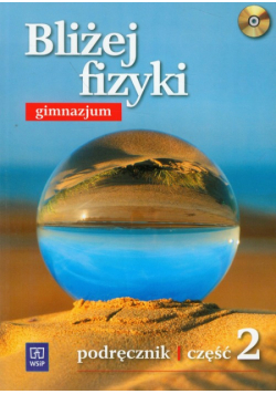 Bliżej fizyki 2 : podręcznik z płytą CD