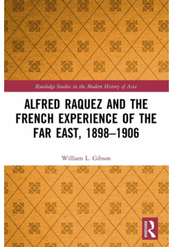 Alfred Raquez and the French Experience of the Far East, 1898-1906
