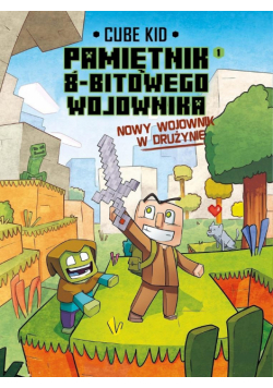 Minecraft T.1 Pamiętnik 8-bitowego wojownika Nowy