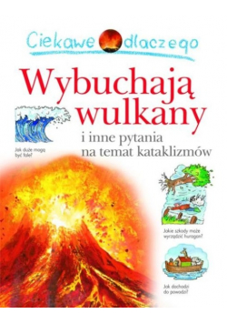 Ciekawe dlaczego Wulkany wybuchają