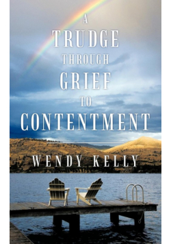 A Trudge Through Grief to Contentment