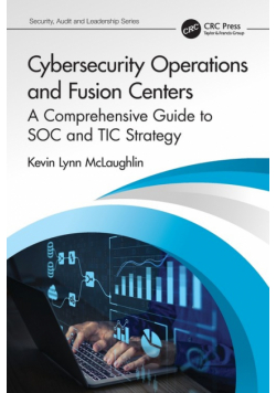 Cybersecurity Operations and Fusion Centers