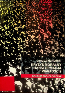 Kryzys moralny czy transformacja wartości