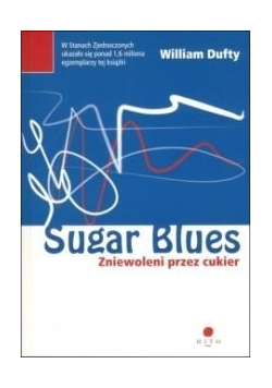 Sugar Blues Zniewoleni przez cukier
