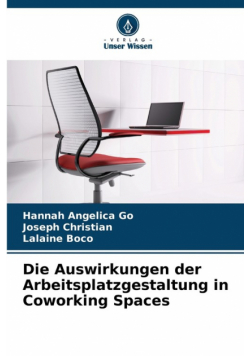 Die Auswirkungen der Arbeitsplatzgestaltung in Coworking Spaces