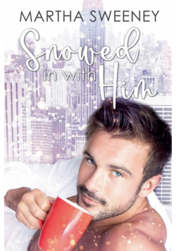 Snowed In With Him