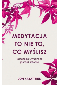 Medytacja to nie to, co myslisz DL
