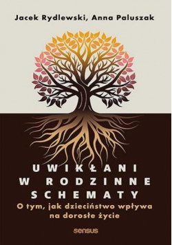 Uwikłani w rodzinne schematy