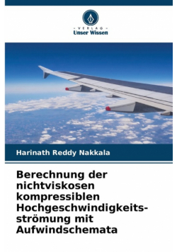 Berechnung der nichtviskosen kompressiblen Hochgeschwindigkeits-strömung mit Aufwindschemata