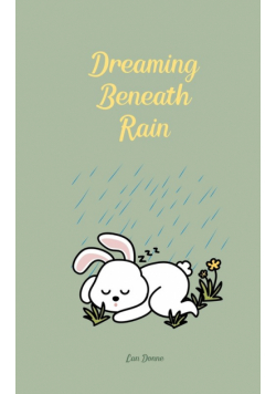 Dreaming Beneath Rain