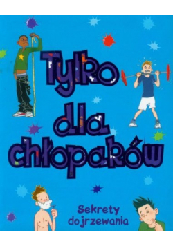 Tylko dla chłopaków