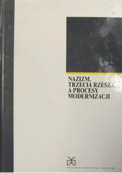 Nazizm Trzecia Rzesza a procesy Modernizacji