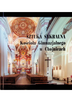 Sztuka sakralna Kościoła Gimnazjalnego w Chojnicach