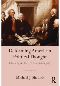 Deforming American Political Thought
