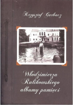 Włodzimierza Rulikowskiego albumy pamięci