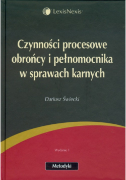 Czynności procesowe obrońcy i pełnomocnika w sprawach karnych