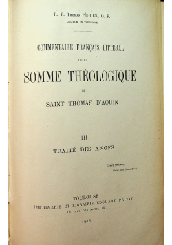 Commentaire Francais Litteral de la Somme Theologique de Saint Thomas DAquin III 1908 r