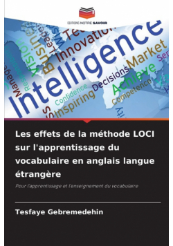 Les effets de la méthode LOCI sur l'apprentissage du vocabulaire en anglais langue étrangère