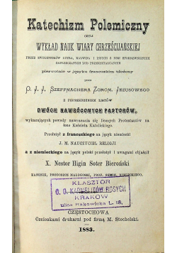 Katechizm Polemiczny czyli wykład nauk wiary chrześcijańskiej 1883 r.