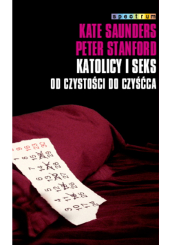 Katolicy i seks. Od czystości do czyśćca