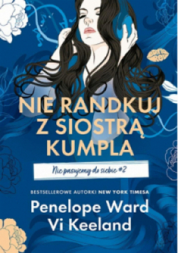 Nie randkuj z siostrą kumpla. Nie pasujemy do siebie. Tom 2