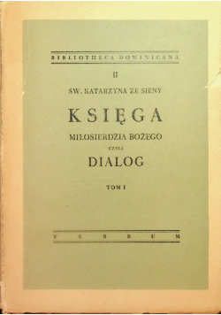 Księga Miłosierdzia Bożego czyli  dialog  Tom I 1948 r.