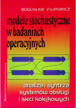 Modele stochastyczne w badaniach operacyjnych