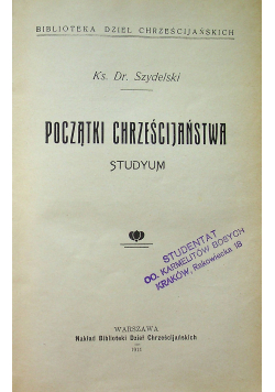 Początki Chrześcijaństwa Studyum 1911 r.