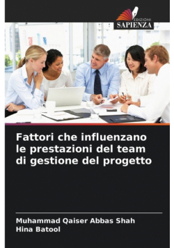 Fattori che influenzano le prestazioni del team di gestione del progetto