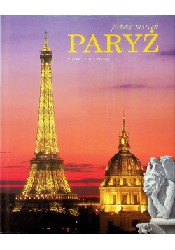 Paryż Podróże marzeń