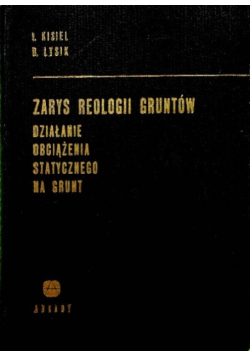Zarys reologii gruntów Działanie obciążenia statycznego na grunt
