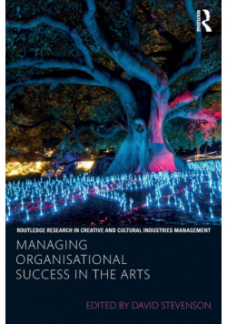 Managing Organisational Success in the Arts