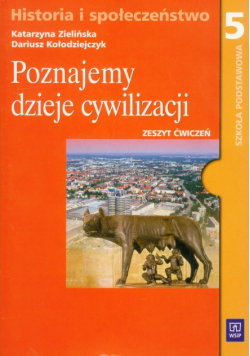 Poznajemy dzieje cywilizacji 5 Zeszyt ćwiczeń