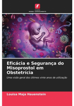 Eficácia e Segurança do Misoprostol em Obstetrícia