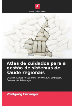 Atlas de cuidados para a gestão de sistemas de saúde regionais