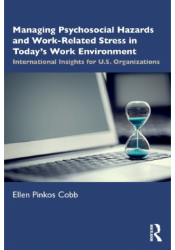 Managing Psychosocial Hazards and Work-Related Stress in Today's Work Environment