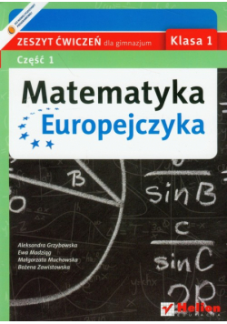 Matematyka Europejczyka 1 zeszyt ćwiczeń część 1