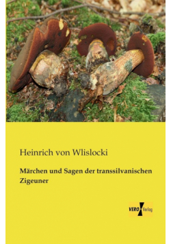 Märchen und Sagen der transsilvanischen Zigeuner