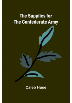 The Supplies for the Confederate Army