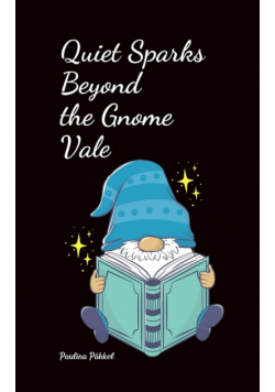 Quiet Sparks Beyond the Gnome Vale