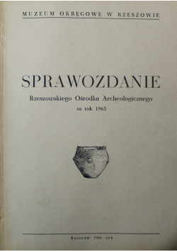 Sprawozdanie Rzeszowskiego Ośrodka Archeologicznego