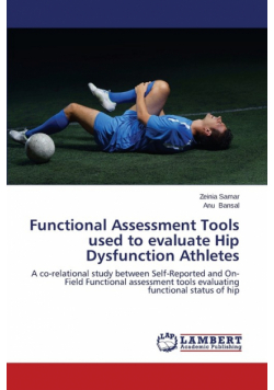 Functional Assessment Tools Used to Evaluate Hip Dysfunction Athletes